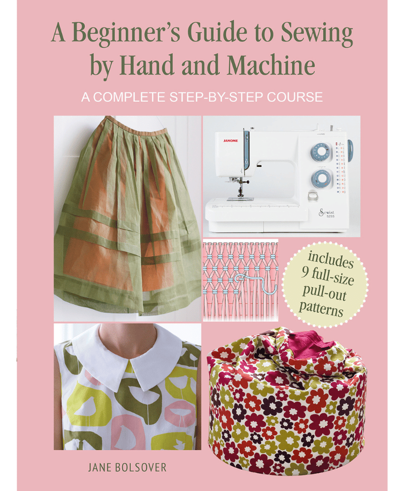 A Beginner's Guide to Sewing by Hand and Machine