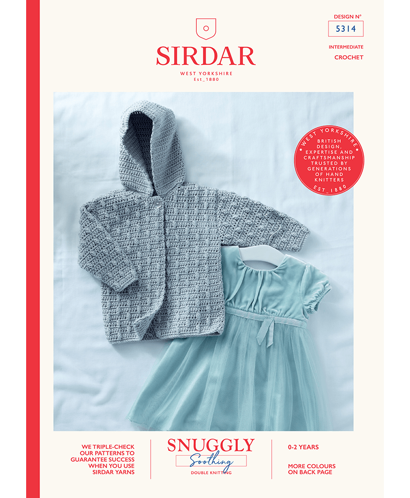 Sirdar 5314 Baby Crochet Hooded Cardigan in Snuggly Soothing DK (Leaflet)