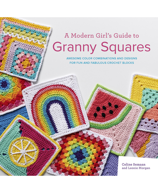 A Modern Girl's Guide to Granny Squares